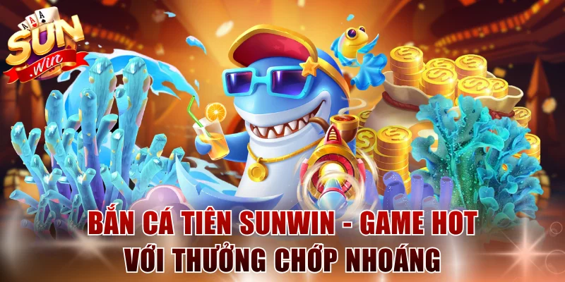 Bắn cá tiên SUNWIN