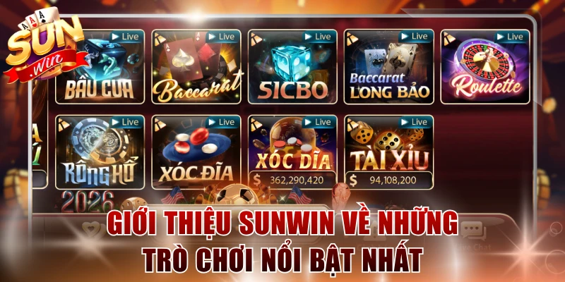 Giới thiệu SUNWIN về những trò chơi nổi bật nhất