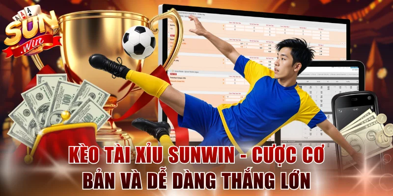 Kèo tài xỉu SUNWIN